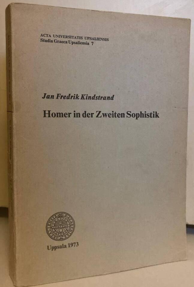 Homer in der Zweiten Sophistik. Studien zu der Homerlektüre und dem Homerbild bei Dion von Prusa, Maximos von Tyros und Ailios Aristeides