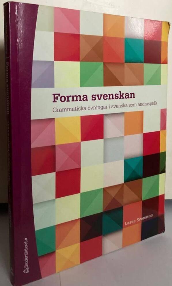 Forma svenskan. Grammatiska övningar i svenska som andraspråk