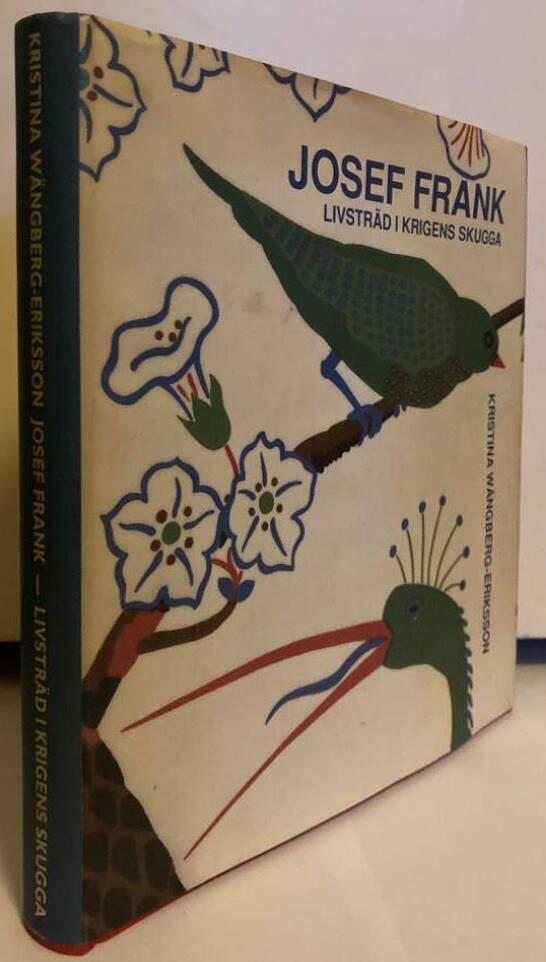 Josef Frank. Livsträd i krigens skugga