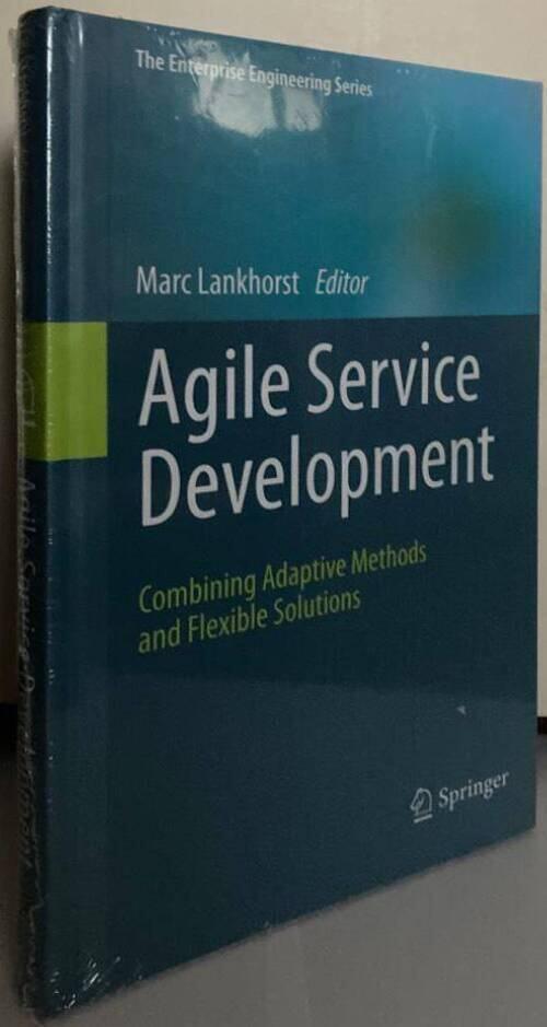 Agile Service Development. Combining Adaptive Methods and Flexible Solutions