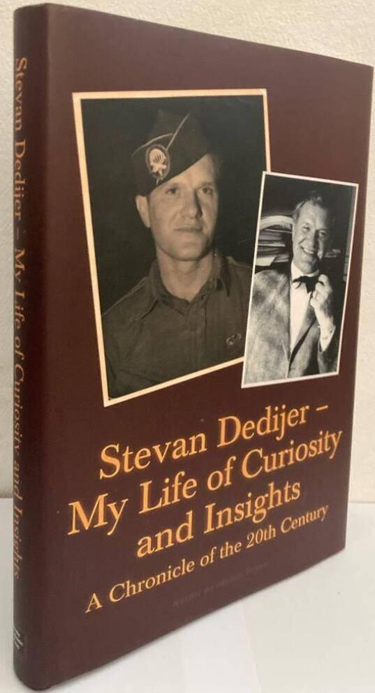 Stevan Dedijer. My Life of Curiosity and Insights. A Chronicle of the 20th Century