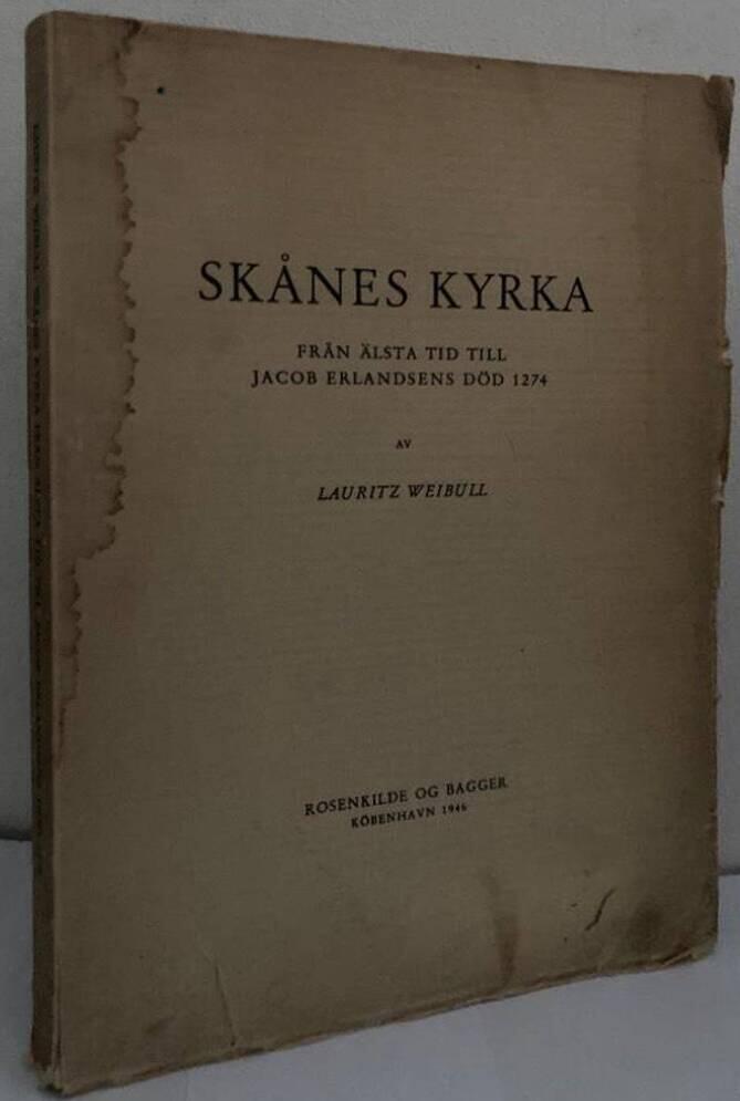 Skånes kyrka från älsta tid till Jacob Erlandsens död 1274