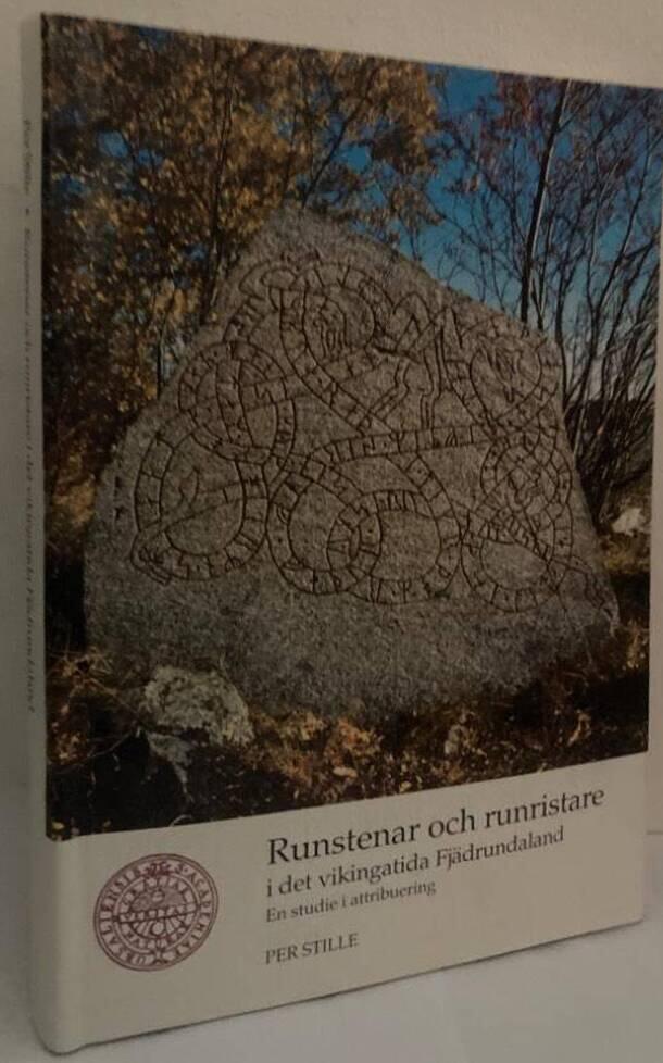 Runstenar och runristare i det vikingatida Fjädrundaland. En studie i attribuering