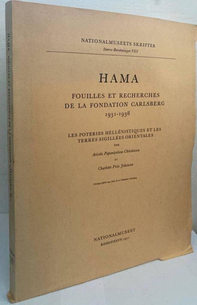 Hama. Fouilles et recherces de la fondation Carlsberg 1931-1938. III:2. Les poteries hellénistiques et les terres sigillées orientales