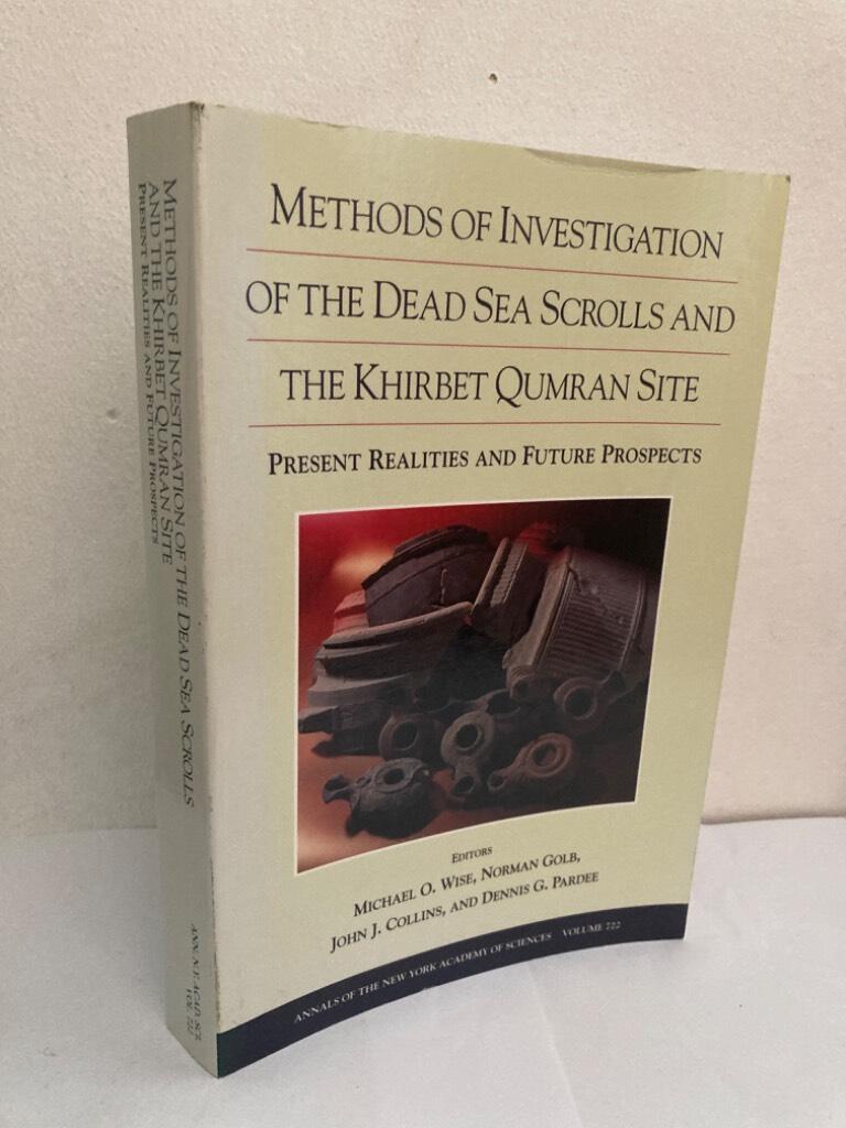 Methods of investigation of the Dead Sea scrolls and the Khirbet Qumran site. Present realities and future prospects