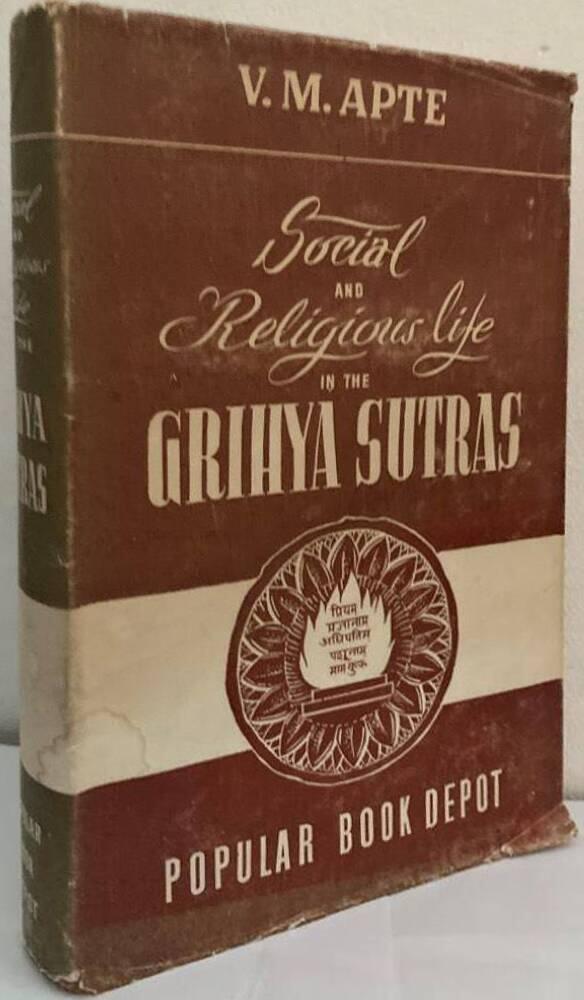 Social and Religious Life in the Grihya Sutras