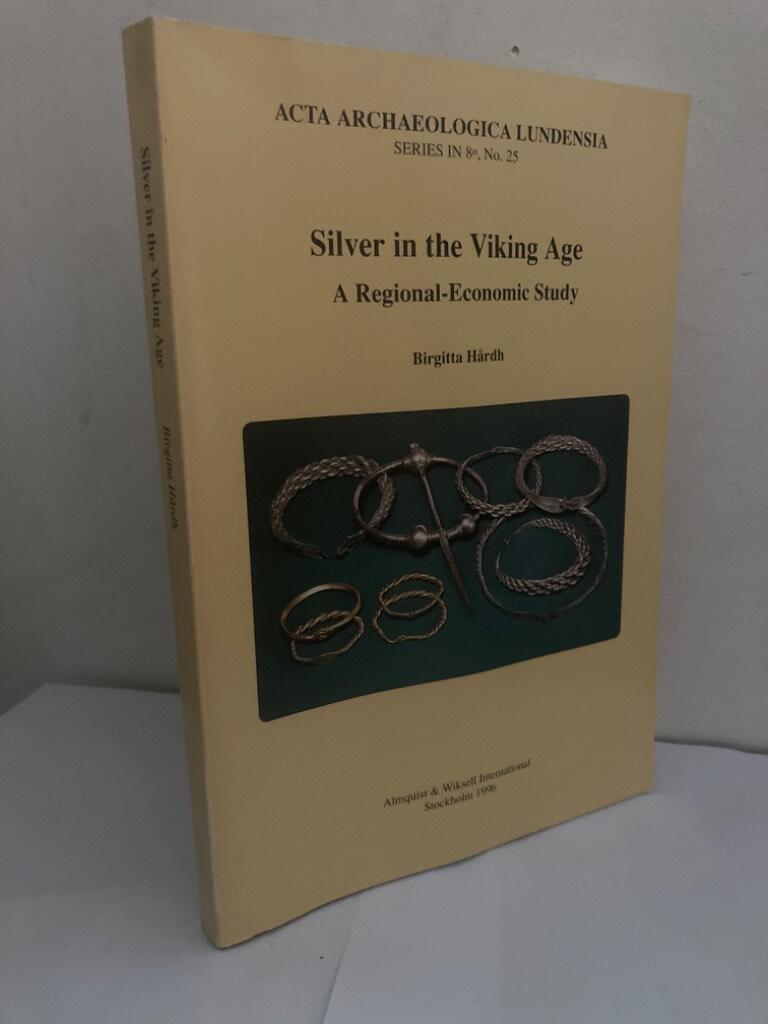 Silver in the Viking Age. A regional-economic study