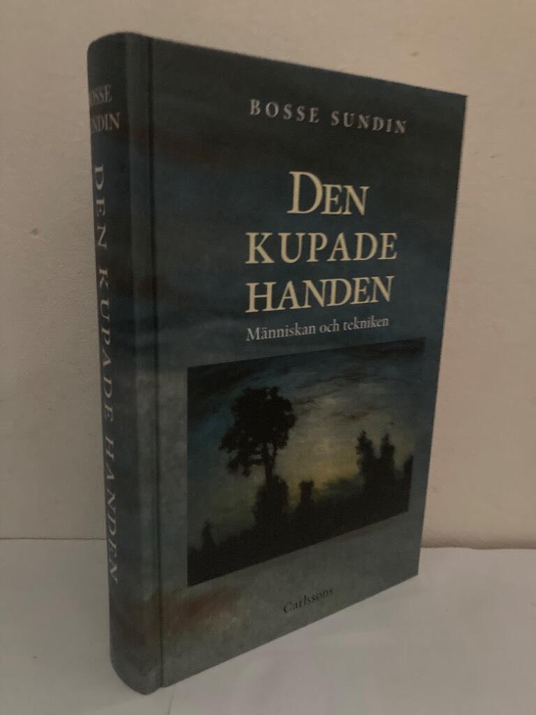 Den kupade handen. Historien om människan och tekniken