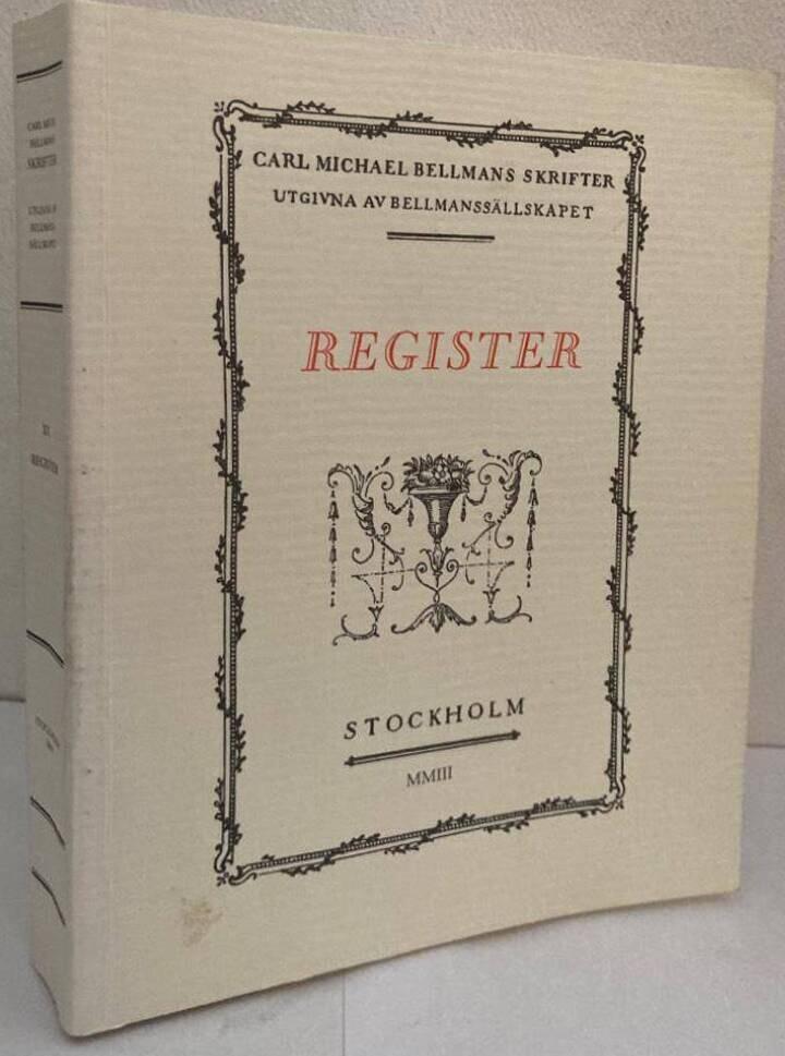 Carl Michael Bellmans skrifter XX. Register