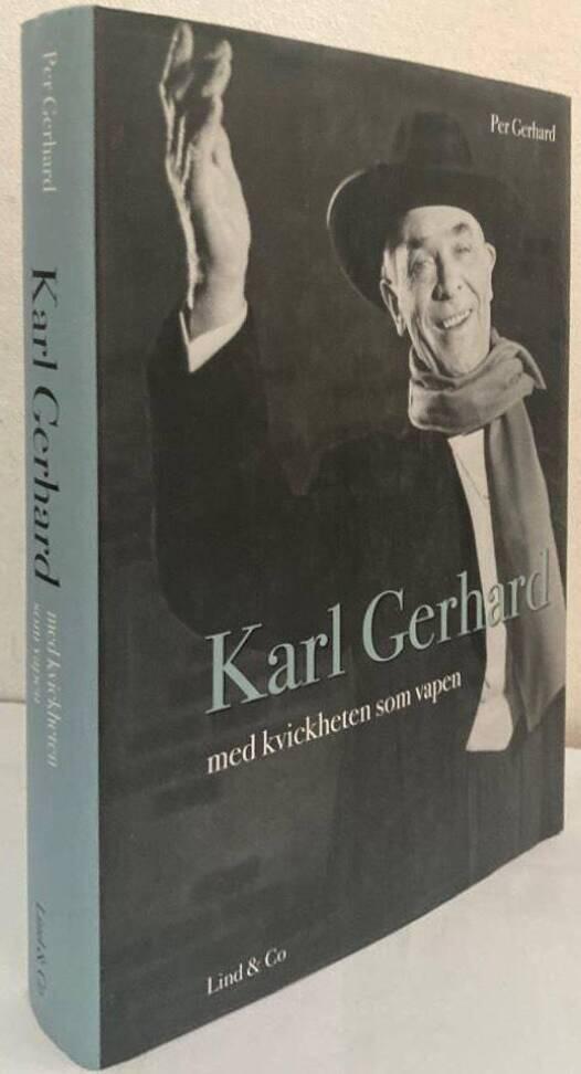 Karl Gerhard. Med kvickheten som vapen