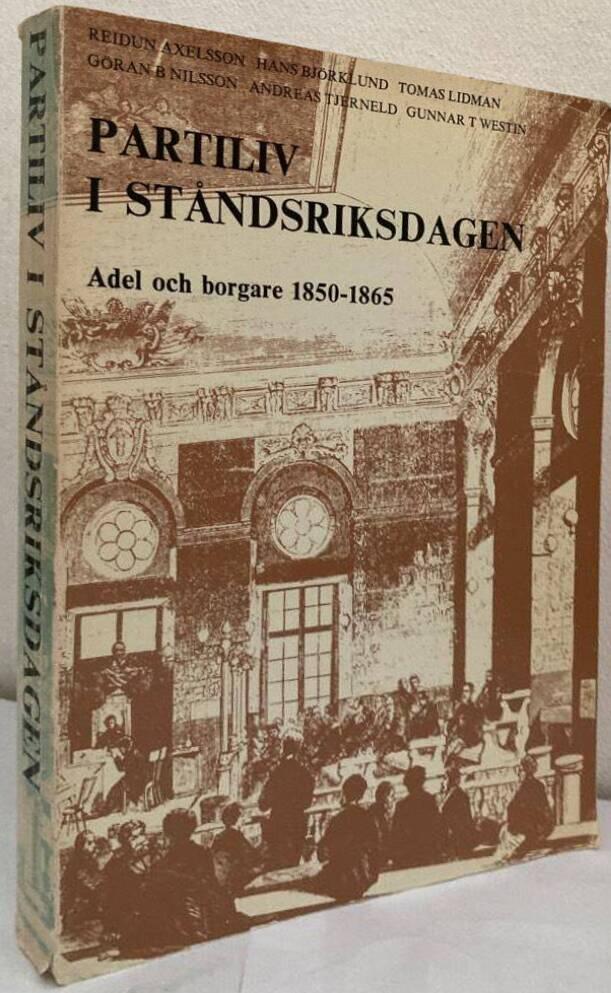 Partiliv i ståndsriksdagen. Adel och borgare 1850-1865