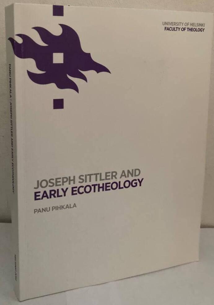 Joseph Sittler and Early Ecotheology