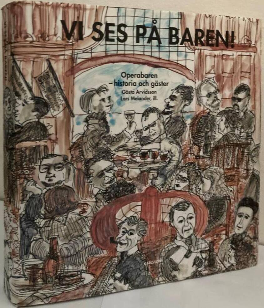 Vi ses på baren! Operabaren - historia och gäster