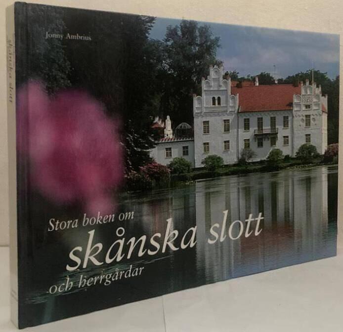 Stora boken om skånska slott och herrgårdar