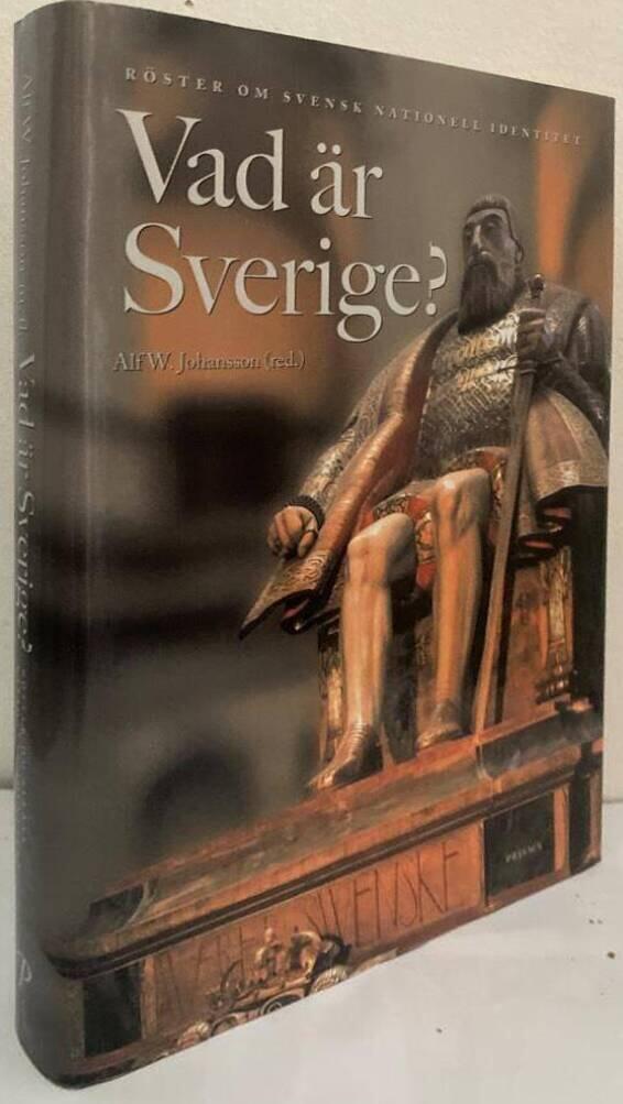 Vad är Sverige? Röster om svensk nationell identitet