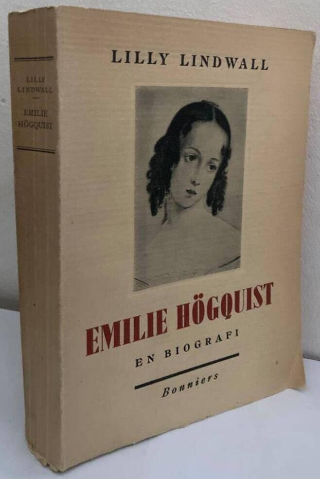 Emilie Högquist. En biografi