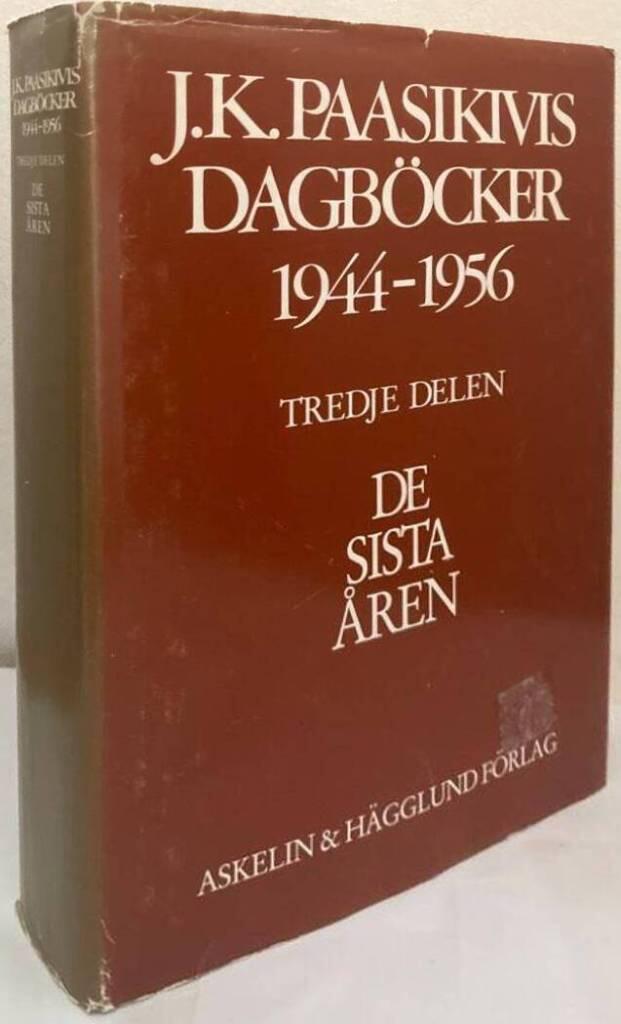 J.K. Paasikivis dagböcker 1944-1956. Tredje delen. De sista åren