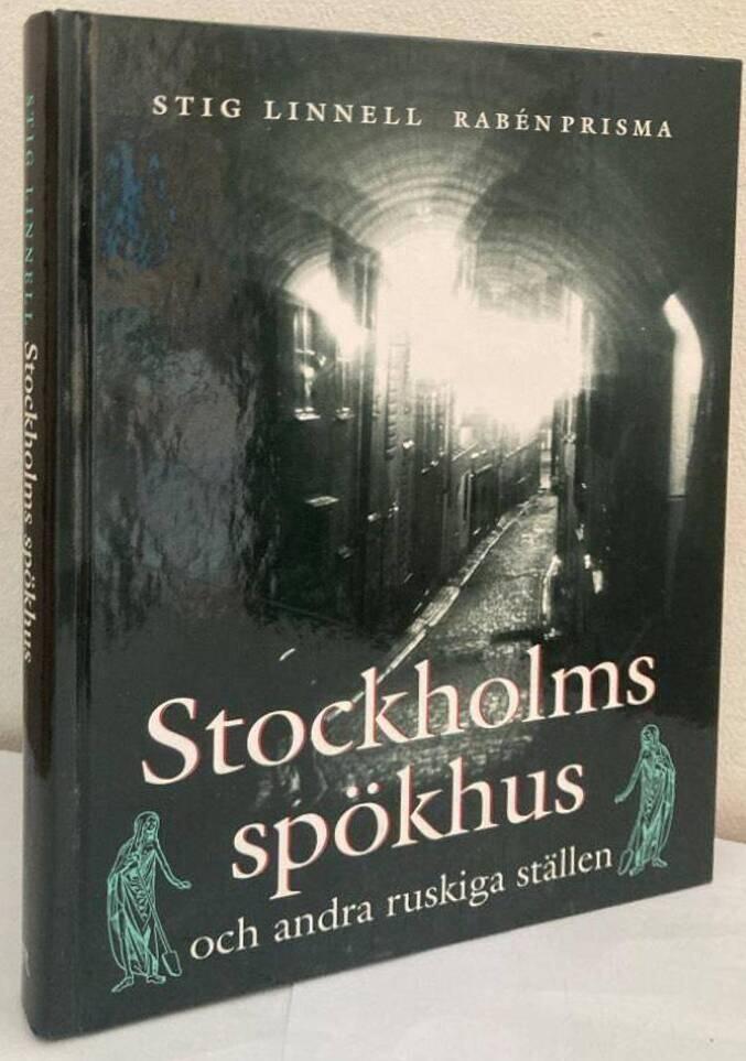 Stockholms spökhus och andra ruskiga ställen