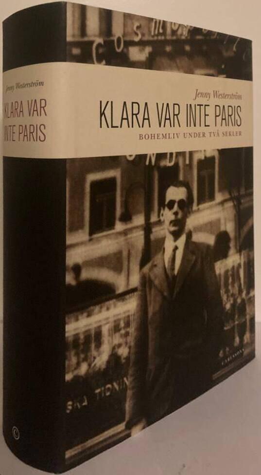 Klara var inte Paris. Bohemliv under två sekler