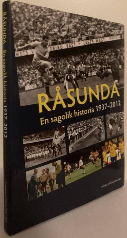 Råsunda. En sagolik historia 1937-2012