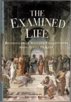 The Examined Life. Readings from Western Philosophers from Plato to Kant 