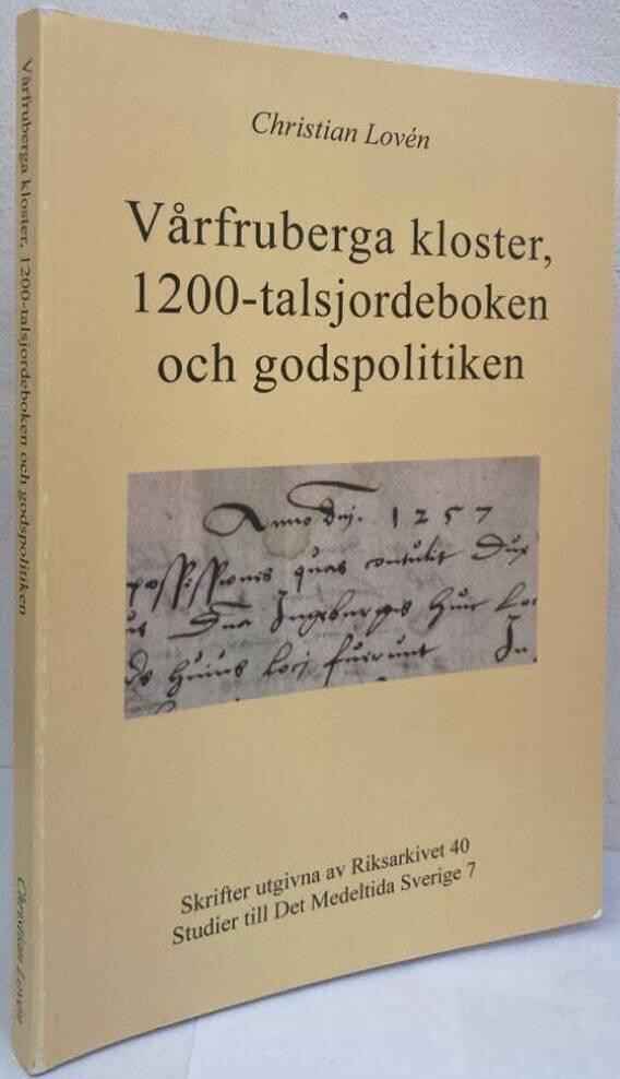 Vårfruberga kloster, 1200-talsjordeboken och godspolitiken