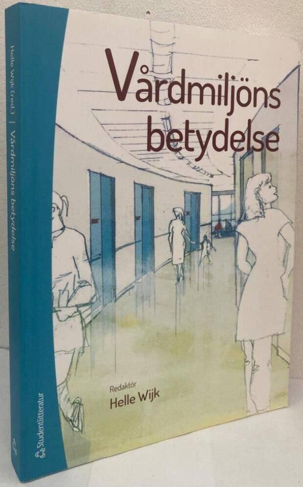 Vårdmiljöns betydelse