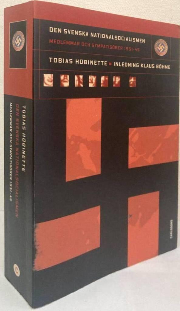 Den svenska nationalsocialismen. Medlemmar och sympatisörer 1931-1945