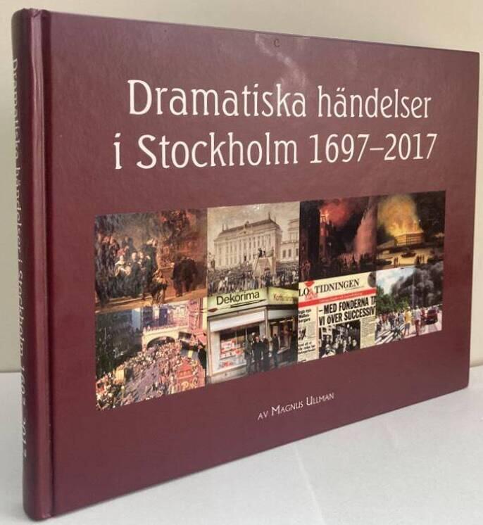 Dramatiska händelser i Stockholm 1697-2017