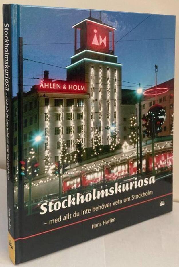 Stockholmskuriosa. Med allt du inte behöver veta om Stockholm