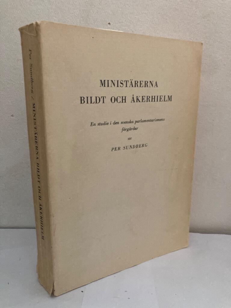 Ministärerna Bildt och Åkerhielm. En studie i den svenska parlamentarismens förgårdar