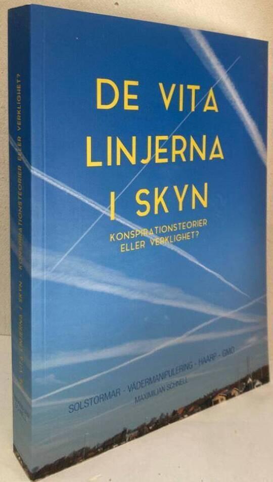De vita linjerna i skyn. Konspirationsteorier eller verklighet?