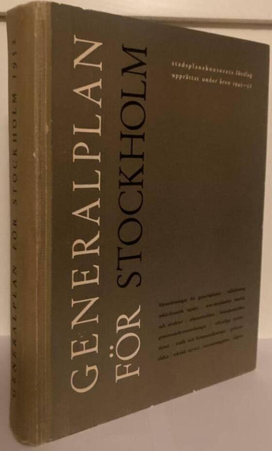 Generalplan för Stockholm 1952. Stadsplanekontorets förslag upprättat under åren 1945-52.