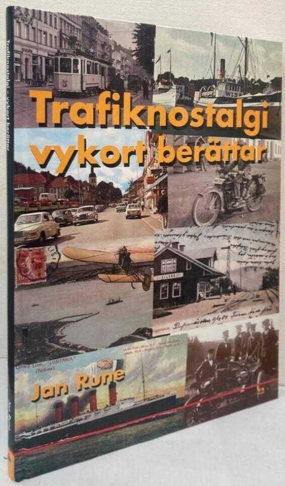 Trafiknostalgi. Vykort berättar. En bildkavalkad från 1900-talet