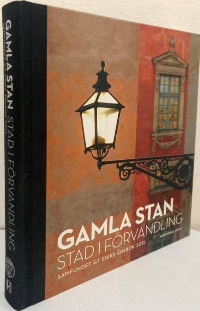 Gamla stan. Stad i förvandling