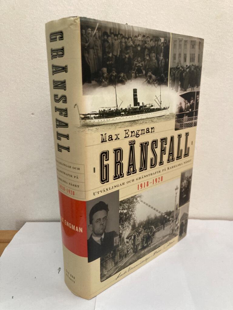 Gränsfall. Utväxlingar och gränstrafik på Karelska näset 1918-1920