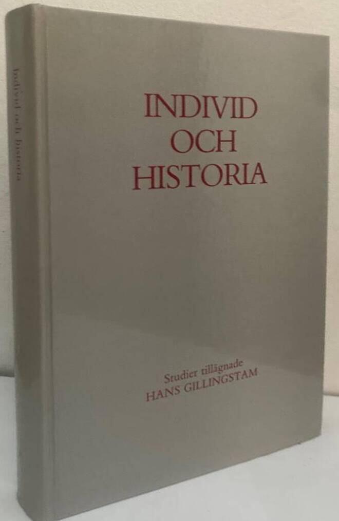 Individ och historia. Studier tillägnade Hans Gillingstam 22 februari 1990