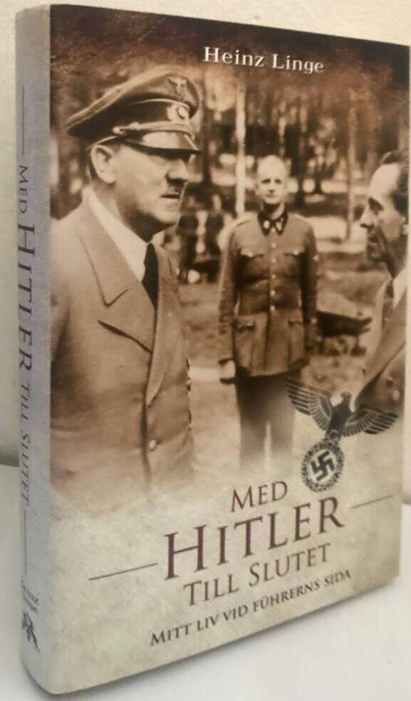 Med Hitler till slutet. Mitt liv vid führerns sida