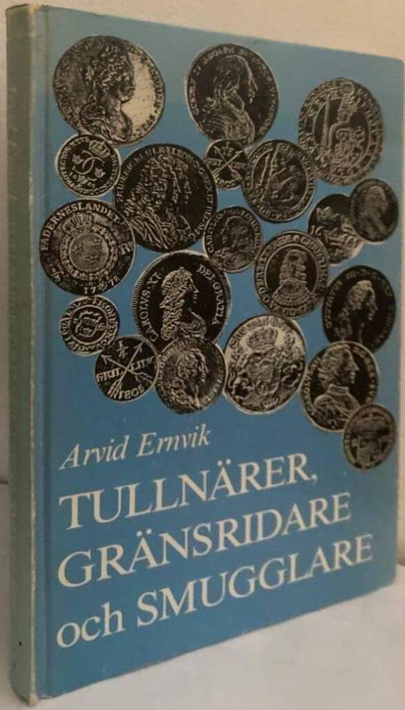 Tullnärer, gränsridare och smugglare. Bidrag till Värmlands äldsta tullväsens historia