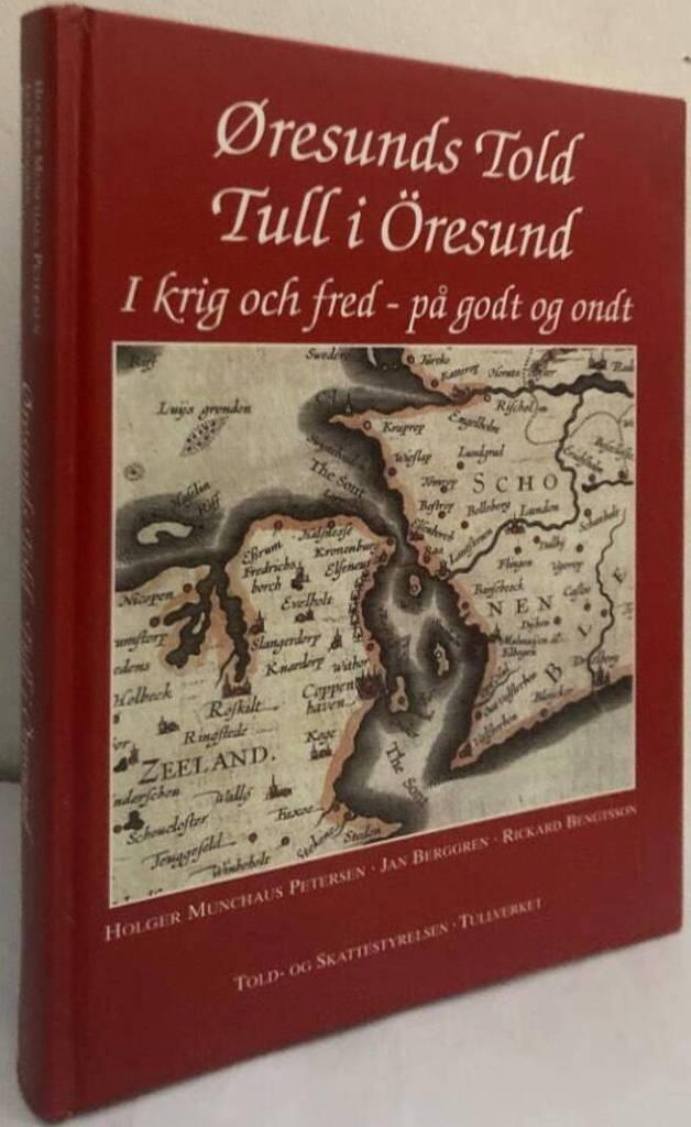 Øresunds told. Tull i Öresund. I krig och fred - på godt og ondt