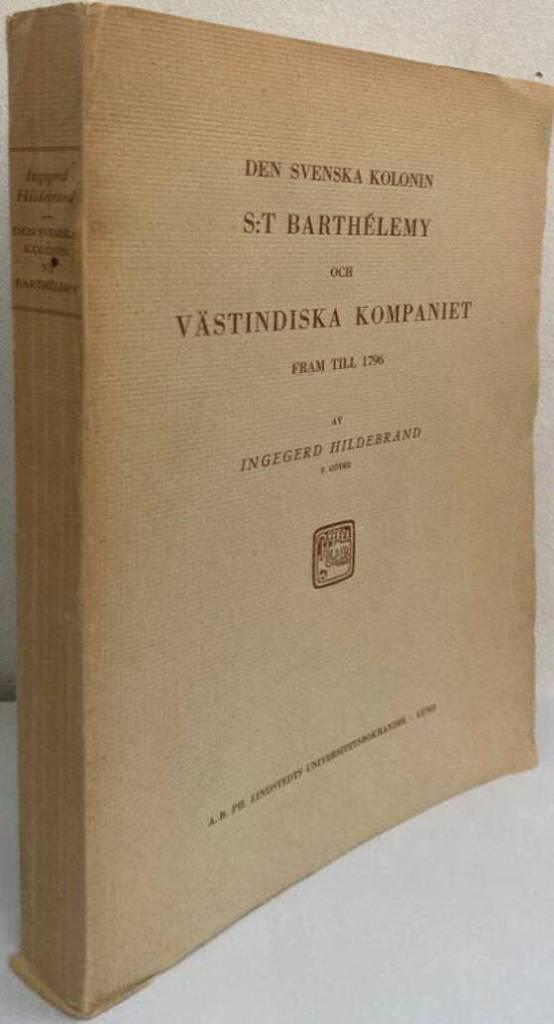 Den svenska kolonin S:t Barthélemy och västindiska kompaniet fram till 1796