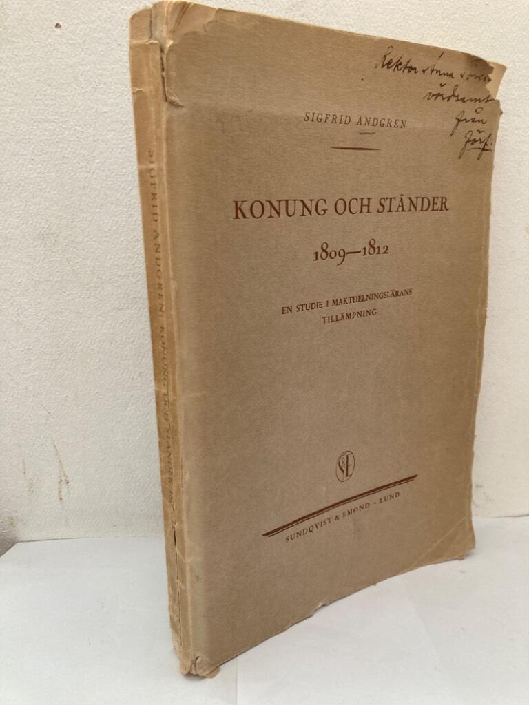 Konung och ständer 1809-1812. En studie i maktdelningslärans tillämpning