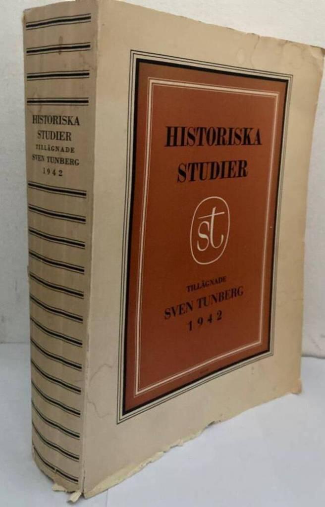 Historiska studier tillägnade Sven Tunberg den 1 februari 1942