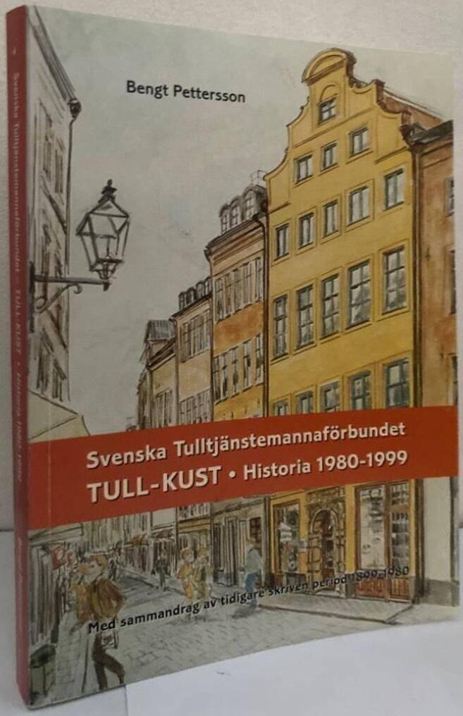 Svenska tulltjänstemannaförbundet och Tull-Kust:s historia 1980-1999