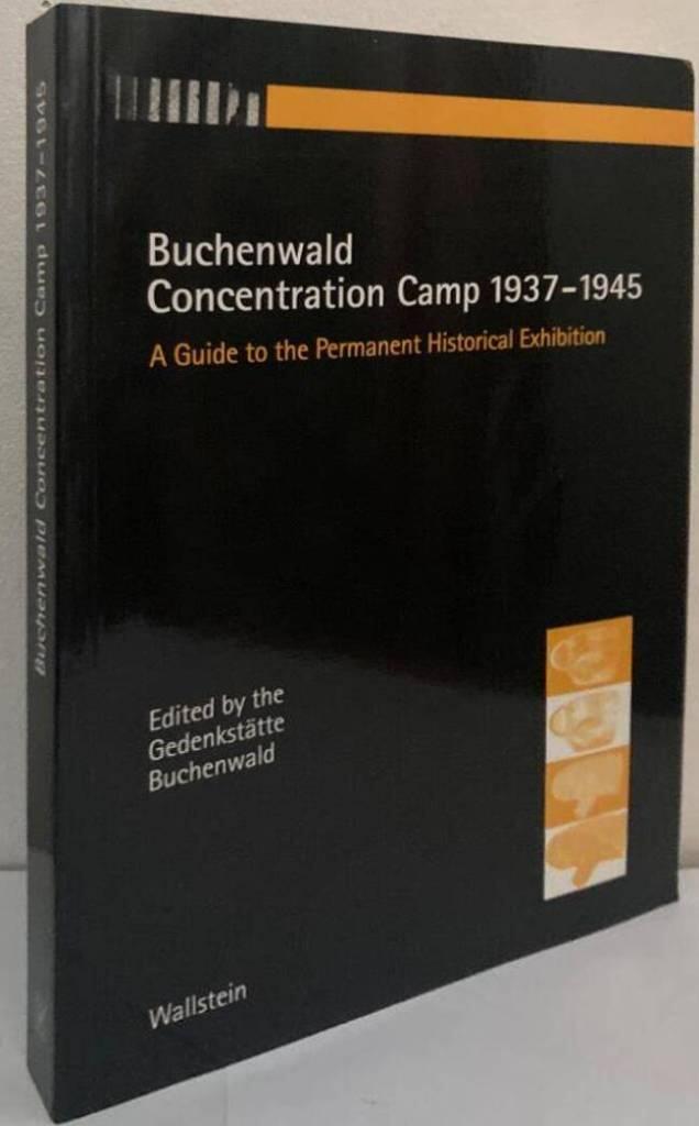 Buchenwald Concentration Camp 1937-1945. A Guide to the Permanent Historical Exhibition