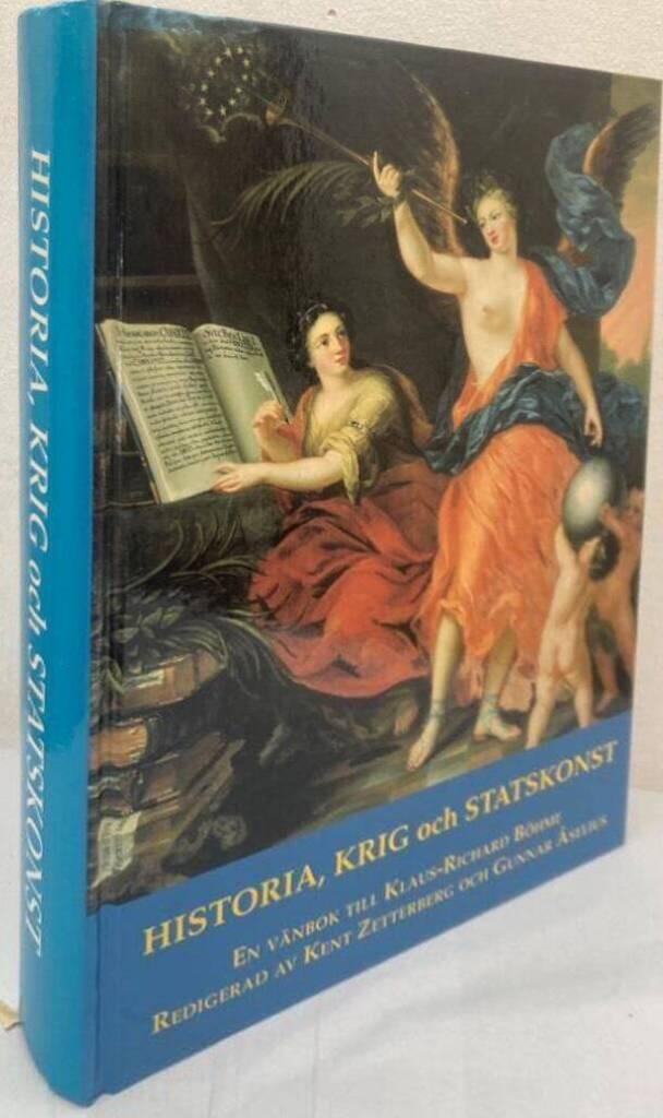 Historia, krig och statskonst. En vänbok till Klaus-Richard Böhme