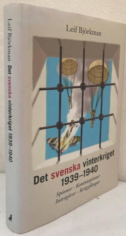 Det svenska vinterkriget 1939-1940. Spioner, kontraspioner, intrigörer, krigsfångar