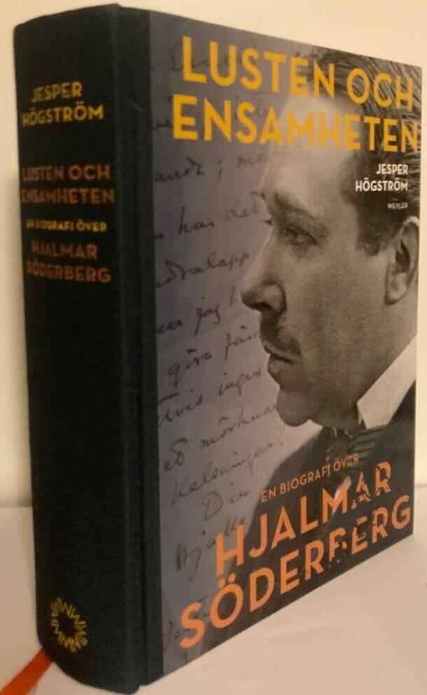 Lusten och ensamheten. En biografi över Hjalmar Söderberg