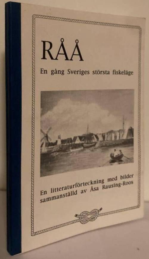 Råå. En gång Sveriges största fiskeläge. En litteraturförteckning med bilder