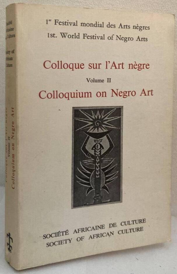 Colloque sur l'Art nègre. Volume II. Colloquium on Negro Art